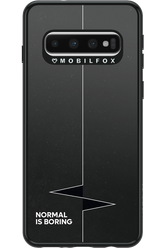 Normal Is Boring - Samsung Galaxy S10