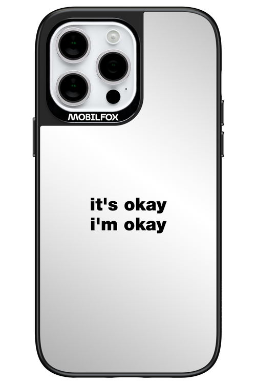 It_s Okay Mirror - Apple iPhone 14 Pro Max