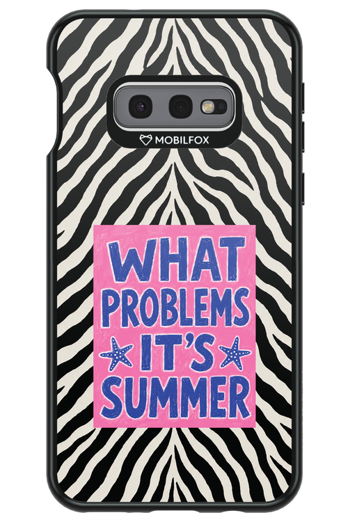 WHAT PROBLEM ITS SUMMER 2.0 - Samsung Galaxy S10e