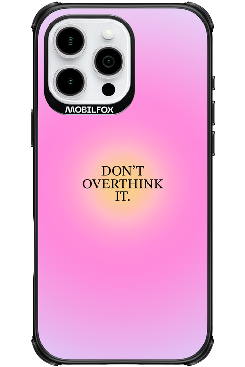 Don't Overthink It - Apple iPhone 16 Pro Max