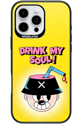 drink my soul 2.0 - Apple iPhone 16 Pro Max
