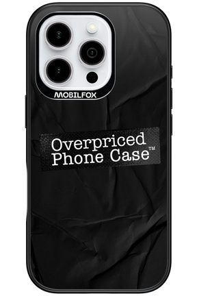 Overpriced Phone Case 2.0 - Apple iPhone 16 Pro