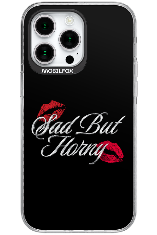 Sad But Horny 2.0 - Apple iPhone 15 Pro Max