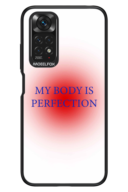 My body is perfection - Xiaomi Redmi Note 11/11S 4G