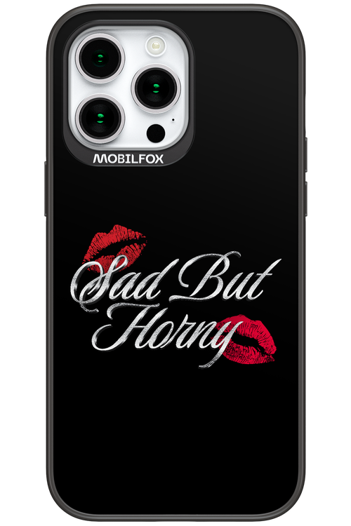 Sad But Horny 2.0 - Apple iPhone 15 Pro Max