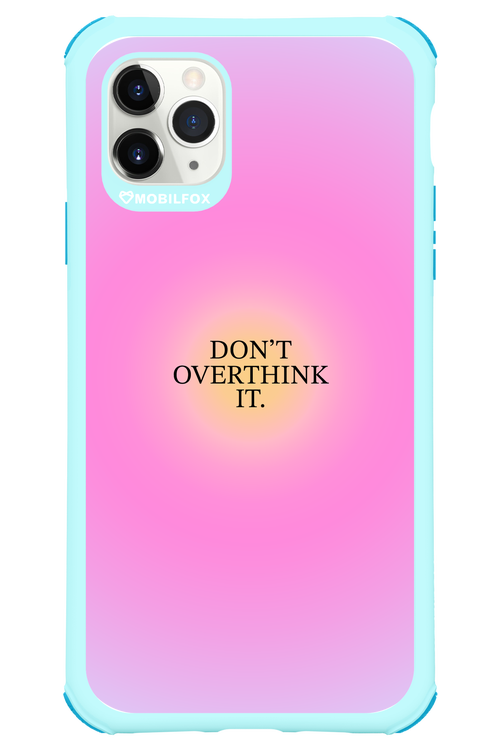 Don't Overthink It - Apple iPhone 11 Pro Max