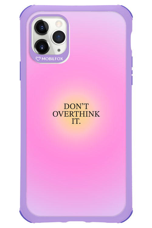 Don't Overthink It - Apple iPhone 11 Pro Max