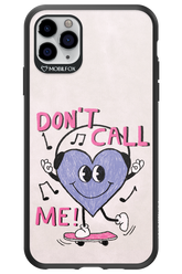 Don't Call Me! - Apple iPhone 11 Pro Max