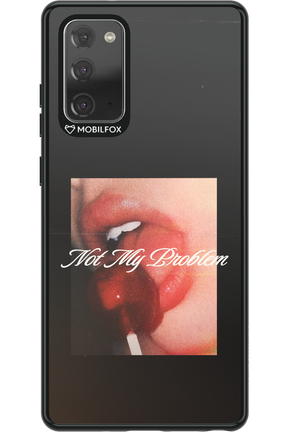Not My Problem II 2.0 - Samsung Galaxy Note 20