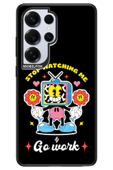 stop watching me 2.0 - Samsung S25 Ultra