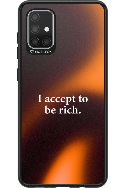 I accept to be rich - Samsung Galaxy A71