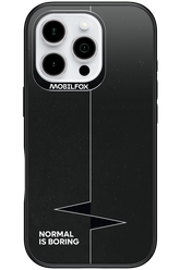 Normal Is Boring - Apple iPhone 16 Pro