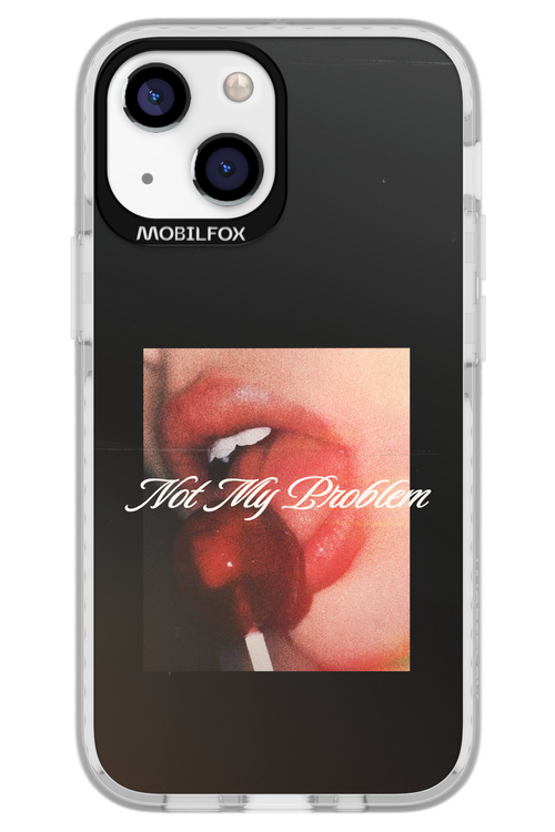 Not My Problem II 2.0 - Apple iPhone 13 Mini